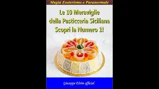 Le 10 meraviglie della pasticceria siciliana