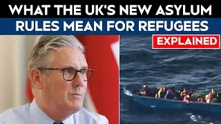 UK New Asylum Rules | Explained: What The UK&rsquo;s New Asylum Rules Mean For Refugees