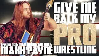 Maxx Payne! (Man Mountain Rock)