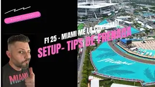 F1 25 - Miami &mdash; Reglajes + tips de frenada