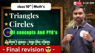Class 10 Maths One Shot 🔥 Triangles + Circles | PYQs | Board Exam 2026 #mathsoneshot