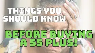 Do You Want To Move To An Adult Retirement Community? Watch This First For Problems in a 55+