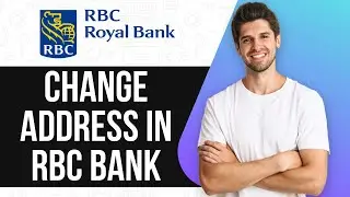 How to Change Address in RBC Bank | Mobile & Online Banking Tutorial