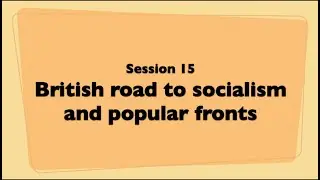 British road to socialism and the problem with popular fronts