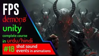 adding shot sound events in animation #18 | FPS Demons Game Course in Unity (Urdu/Hindi)