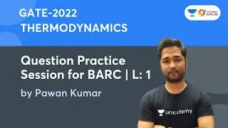 L1 : Question Practice session for BARC | Thermodynamics | GATE & ESE Exams | Pawan Kumar