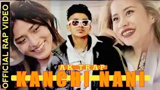 Kanchi nani||AK TRAP official music video||new nepali rap song #darjeeling hip hop