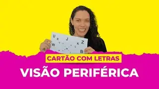Est&iacute;mulo da vis&atilde;o perif&eacute;rica   Cart&atilde;o com letras