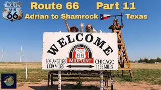 Route 66 Part 11 - Adrian to Shamrock TX