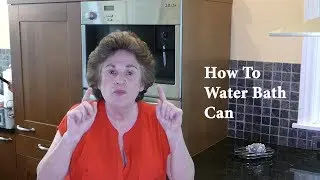 How To Water Bath Can