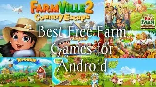 8 Best Free Farm Games for Android 2017