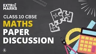 CBSE 10th Boards 2023 Mathematics | Board Paper Analysis with Expert Faculty | Extramarks