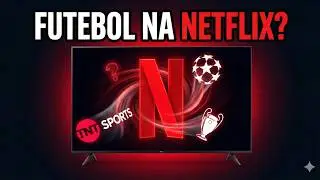 TNT Sports migra para a Netflix? Tudo explicado!