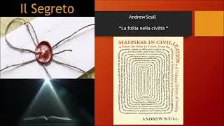 Andrew Scull - La follia nella civiltà | Appunti