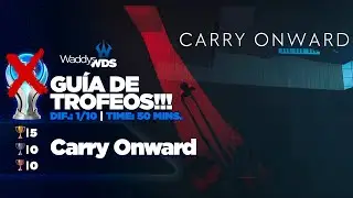 🏆 Trophies: Carry Onward - [TROPHY GUIDE]