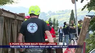 Etg - Il ponte militare Bailey sulla Lariana. Trabucchi: “In due settimane danni per tre milioni”