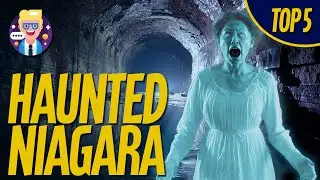 Top 5 Haunted locations near Niagara Falls