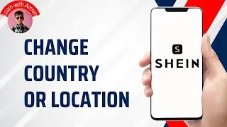 How to Change Country/Location on Shein App (2025)