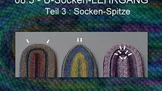 08.3 - U-Socken-LEHRGANG - 3 : Socken-Spitzen
