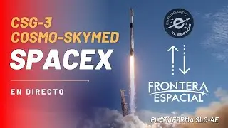 CSG-3 COSMO-SKYMED - Misión de SpaceX (Directo en Español)
