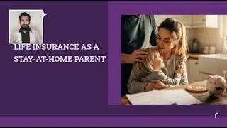 Life Insurance as a Stay-at-Home Parent | For more info:    Book your free consultation here.