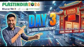 Plast India 2026 | DAY 3 | Hall 1, 2, 3 & 14FF | China Pavilion | forUdyog