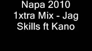 Napa 2010 1xtra Mix - Jag Skills ft Kano (Part 1)