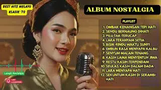 😭💔OMBAK KENANGAN DITEPI HATI ! 🎵 BEST HITS MELAYU KLASIK 70-AN