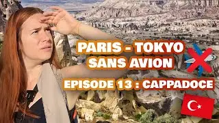 Randonn&eacute;e dans le D&Eacute;SERT ! | FRANCE - JAPON SANS AVION (Episode 13) : CAPPADOCE