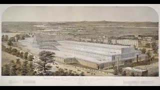 Minute Walk in History - Great Exhibition of the Industries of All Nations, London 1851