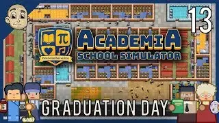 ACADEMIA: School Simulator - Ep. 13 - Graduation Day! - School Simulator Gameplay