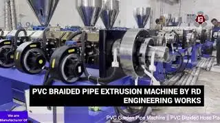 PVC Nylon Thread Braided Pipe Making Machine By RD Engineering Works