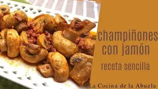 Champiñones con jamón. Receta sencilla.