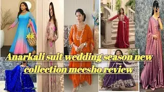 Anarkali suit wedding season new collection meesho review 