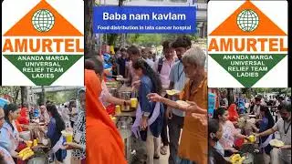 AMURTEL Relief Food distribution Service at Tata Cancer hospital, Mumbai