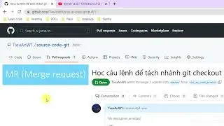 Merge Code Là Gì ? Làm Sao Để Merge Code Từ Nhánh A Vào Nhánh B Bằng Git ?