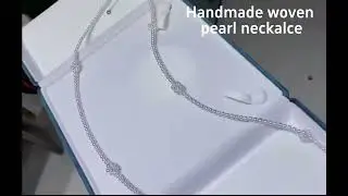 Handmade woven fresh water pearl necklace gift#pearl #pearlnecklace