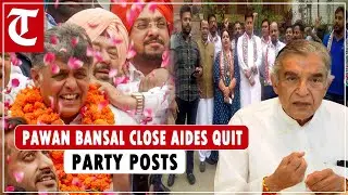 2 days after Manish Tewari gets Cong ticket from Chandigarh, Pawan Bansal&rsquo;s aides quit party posts