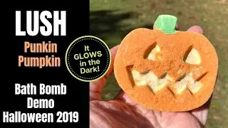 LUSH Punkin Pumpkin Bath Bomb Demo Halloween 2019