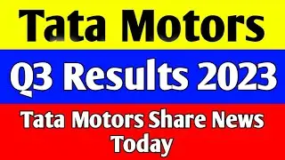Tata Motors q3 results 2023 | tata motors share news today | tata motors results today