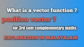 3rd Semester BSC Complementary Maths| Part 1| Calicut University | Vector Functions