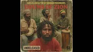 Roots Reggae (1978) [Unreleased Album] RAS ELIJAH & THE NYABINGHI WARRIORS - Drums of Zion