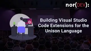 Building Visual Studio Code Extensions for the Unison Language - Part 4