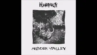 HUMANIMALITY - HIDDEN VALLEY