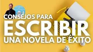 Sigue mis consejos si quieres ESCRIBIR NOVELA de ÉXITO ✍🏻