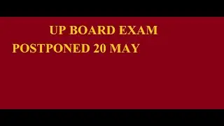 up board exam postponed 20 may