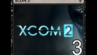 XCOM 2 | EP 3 | Finally