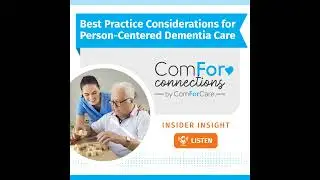 Masterclass: Best Practice Considerations for Person-Centered Dementia Care