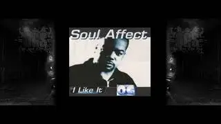 Soul Affect (Sean Barney Thomas & Friends) - Time 2 Shine / I Like It (CDM Preview) -=ogs=-