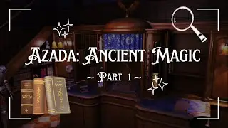 Azada: Ancient Magic (Part 1)